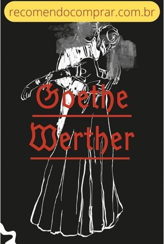 Capa do Livro Os sofrimentos do jovem Werther, de Goethe