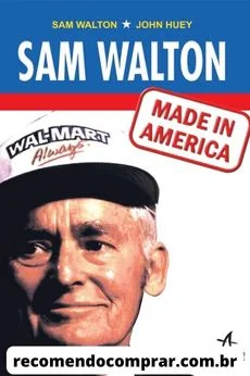 Capa do livro Sam Walton: Made in America, com co-autoria de John Huey