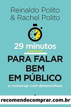 Capa do livro 29 Minutos Para Falar Bem Em Público. Mais do que dicas para melhorar a dicção, o livro de Reinaldo e Rachel Polito é um manual de oratória.