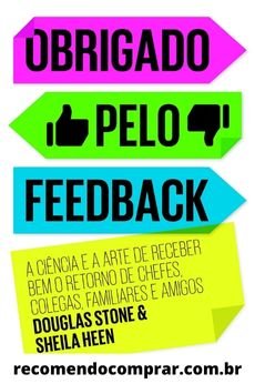 Capa de Obrigado pelo feedback, que fora ser um livro para melhorar a comunicação, também pode lhe ajudar profissionalmente.
