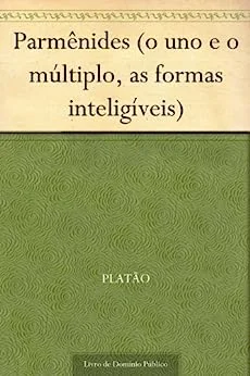 Capa do livro Parmênides (o uno e o múltiplo, as formas inteligíveis)