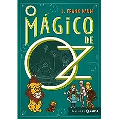 Capa do livro O Mágico de Oz, um dos melhores livros infanto juvenis
