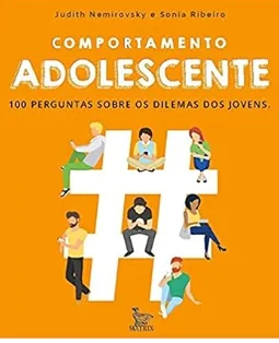 Capa do livro Comportamento Adolescente: 100 Perguntas Sobre os Dilemas dos Jovens