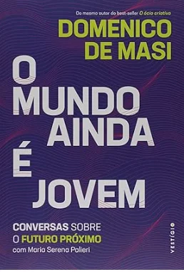 Capa de O Mundo Ainda é Jovem: Conversas Sobre o Futuro Próximo