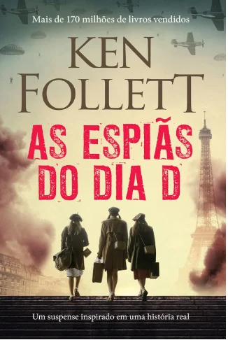 Capa de As espiãs do Dia D: Um suspense inspirado em uma história real