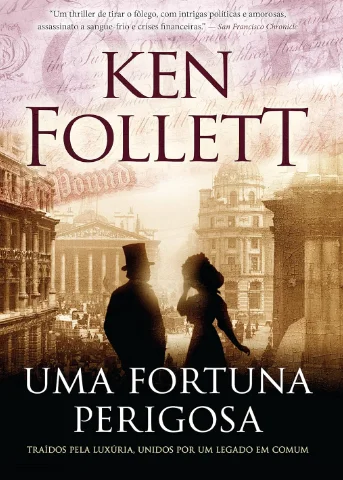 Capa de Uma fortuna perigosa: Traídos pela luxúria, unidos por um legado em comum