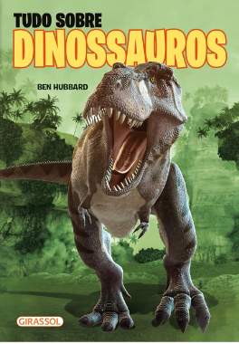 Capa do livro Tudo Sobre Dinossauros