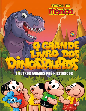 Capa do Livro Turma da Mônica: Dinossauros e Outros Animais Pré-Históricos