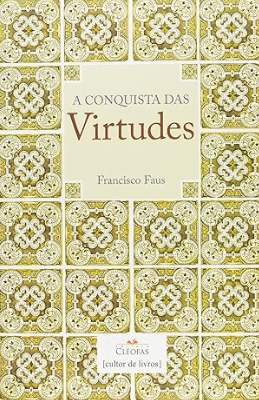 Capa de A Conquista das Virtudes, por Francisco Faus