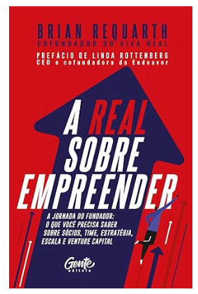 Capa do livro O real sobre empreender: A verdade que ninguém conta, do fundador à estratégia