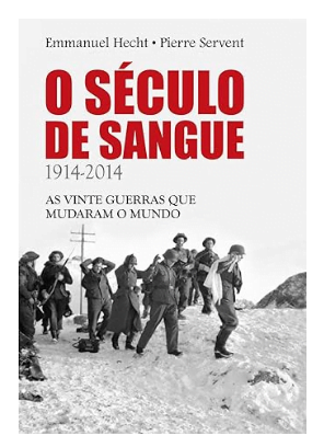 Capa de O século do sangue: 1914-2014 - As guerras que mudaram o mundo, que fecha a nossa lista dos melhores livros sobre a guerra civil Espanhola.