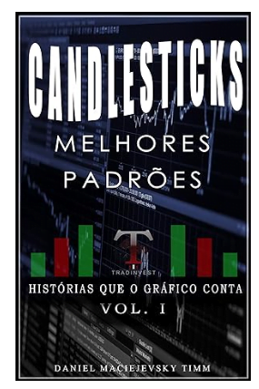 Capa do livro Candlesticks: Os Melhores Padrões e Histórias do Gráfico
