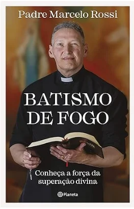 Capa de Batismo de Fogo: Conheça a Jornada de Superação Divina