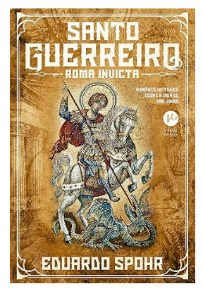 Capa do livro Santo guerreiro: Roma invicta, por Eduardo Spohr, que fecha a nossa lista dos melhores livros de ficção histórica.