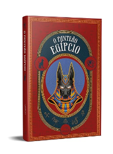 "O panteão egípcio", por Pandorga Editora, que abre a nossa lista de livros sobre o Egito antigo.