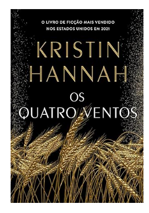 Capa do livro Os quatro ventos, por Kristin Hannah