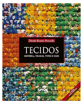 Capa do livro Tecidos: História, Tramas, Tipos e Usos, por Dinah Bueno Pezzolo