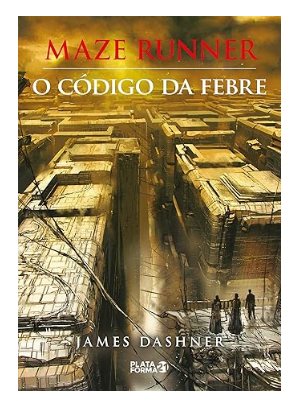 Capa de Maze Runner - O Código da Febre, por James Dashner