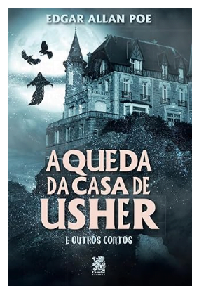 Capa do livro A Queda da Casa de Usher e Outros Contos, de Edgar Allan Poe