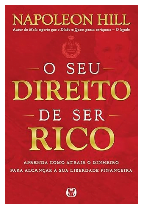 Capa de Seu direito de ser rico, que fecha a nossa lista dos melhores livros de Napoleon Hill.